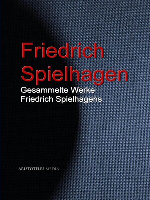 cover image of Gesammelte Werke Friedrich Spielhagens